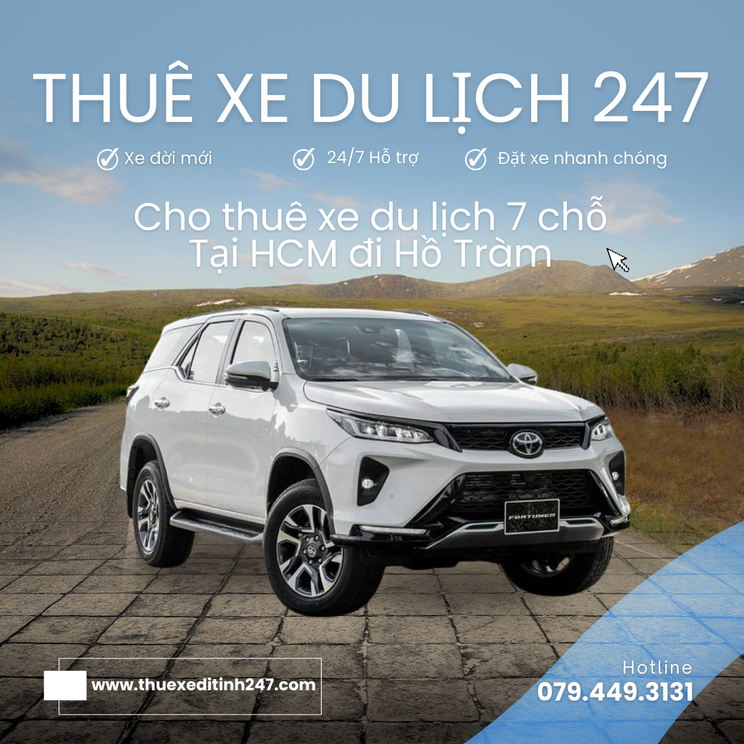Cho thuê xe du lịch 7 chỗ Tại HCM đi Hồ Tràm Cho thuê xe du lịch 7 chỗ Tại HCM đi Hồ Tràm