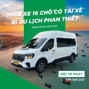 Thuê xe 16 chỗ có tài xế đi du lịch Phan Thiết